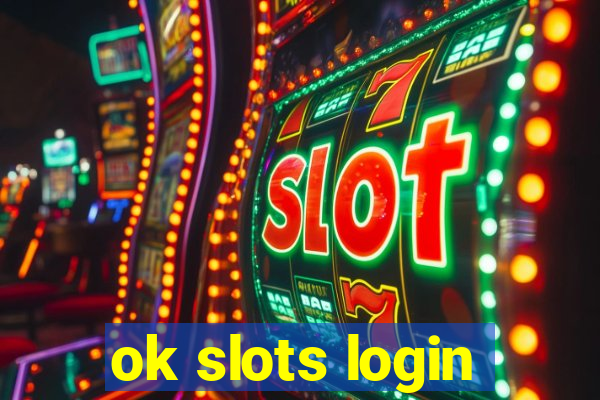 ok slots login